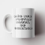 Nem Fogtam Hozza M Bal