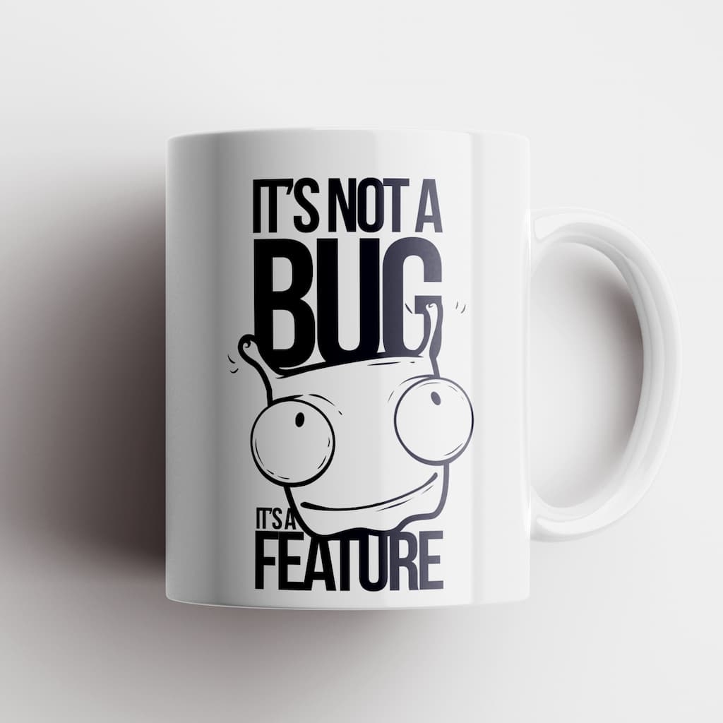 Ez nem bug – ez feature bögre