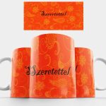 Virágos szeretettel Narancssárga bögre