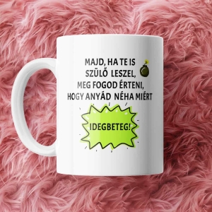 Ha szülő leszel (anyás) bögre