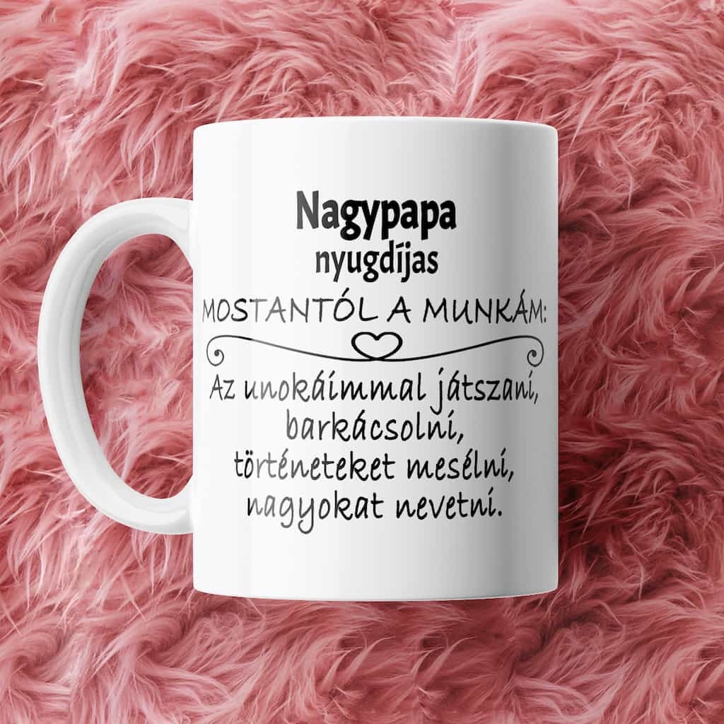 Nyugdíjas nagypapa munkája bögre