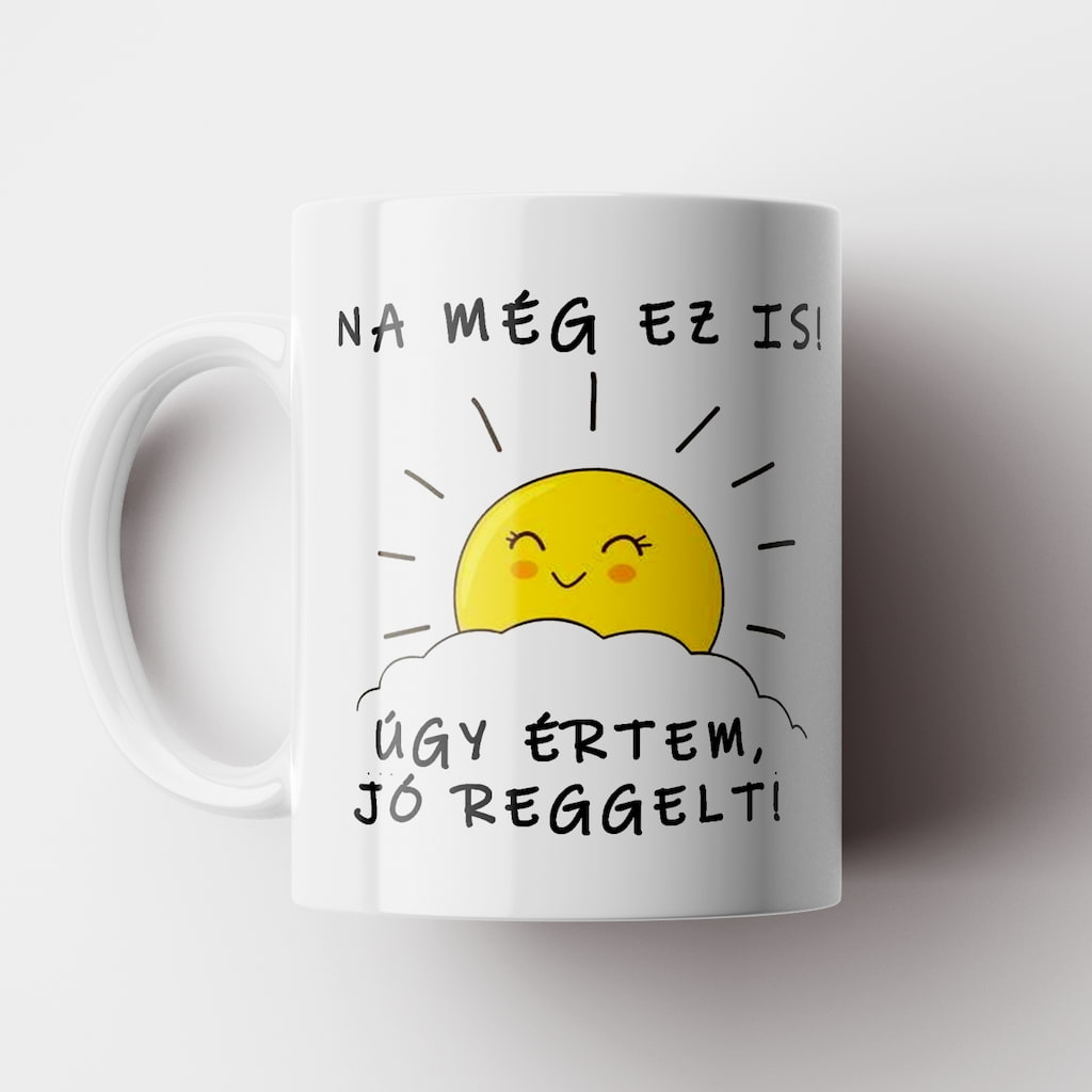 Na még ez is bögre
