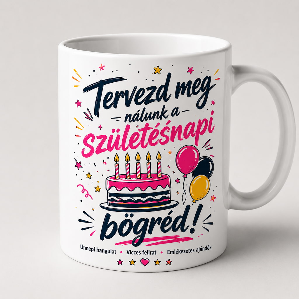 Személyre szabott bögrék minden alkalomra Szuletesnapi Bogre